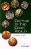 COINAGE IN THE CELTIC WORLD (2004 REPRINT)