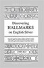 DISCOVERING HALLMARKS ON ENGLISH SILVER